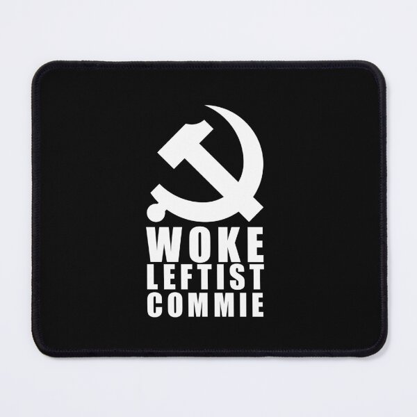 Item preview, Woke Leftist Commie (white stack) designed and sold by NickiPost.