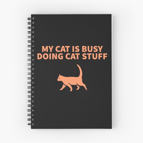 Item preview, MY CAT IS BUSY DOING CAT STUFF designed and sold by TechLaughs.