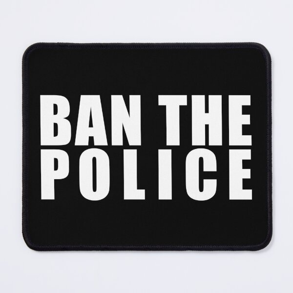 Item preview, BAN THE POLICE (in white) designed and sold by NickiPost.