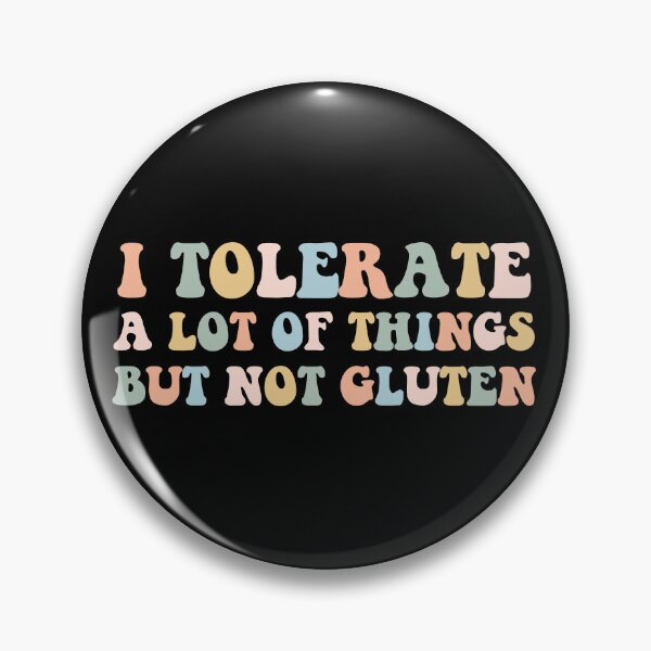 Item preview, Celiac Disease I Tolerate a Lot of Things but Not Gluten designed and sold by Kiwi Queen.