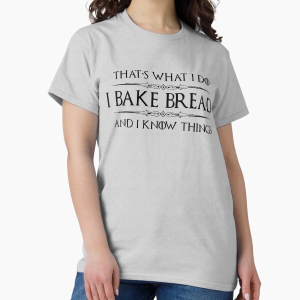 Vista previa del artículo con la obra «Regalos de panadero - Horneo pan y sé cosas - Camiseta para hornear para trabajadores de panadería y panaderos», diseñado y vendido por merkraht.