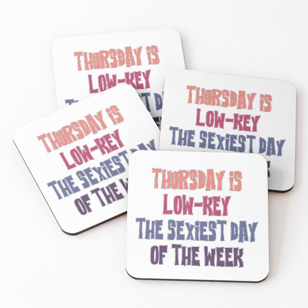 Item preview, Thursday is the sexiest day - Abbott Quote designed and sold by Wenby-Weaselbee.