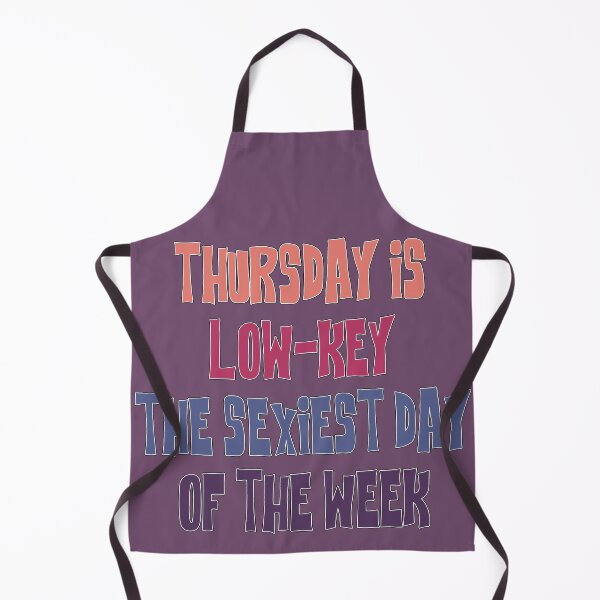 Item preview, Thursday is the sexiest day - Abbott Quote designed and sold by Wenby-Weaselbee.