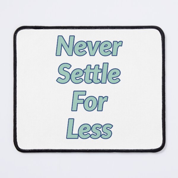 Item preview, Never Settle for Less | Inspiring Motivational Design |  designed and sold by SimpliText.