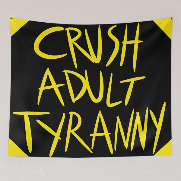 Item preview, Crush Adult Tyranny designed and sold by kndhypetrain.