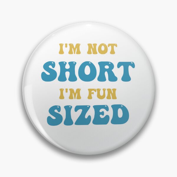 Item preview, I’m not short I’m fun sized designed and sold by STELATO.