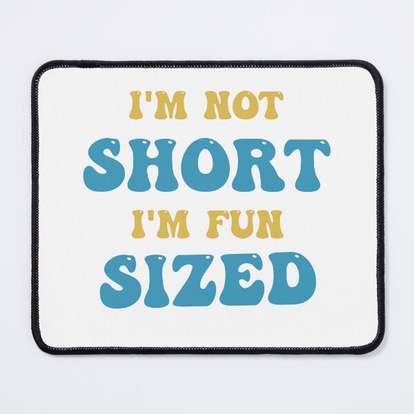 Item preview, I’m not short I’m fun sized designed and sold by STELATO.
