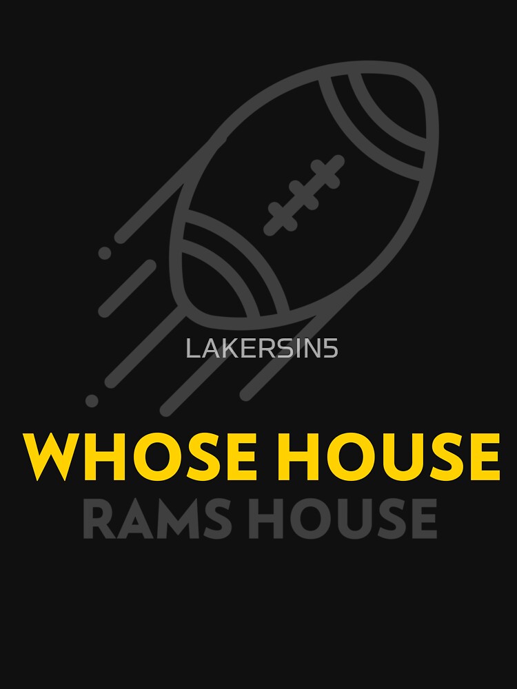 Whose House Rams House Kids T-Shirt for Sale by LAKERSIN5