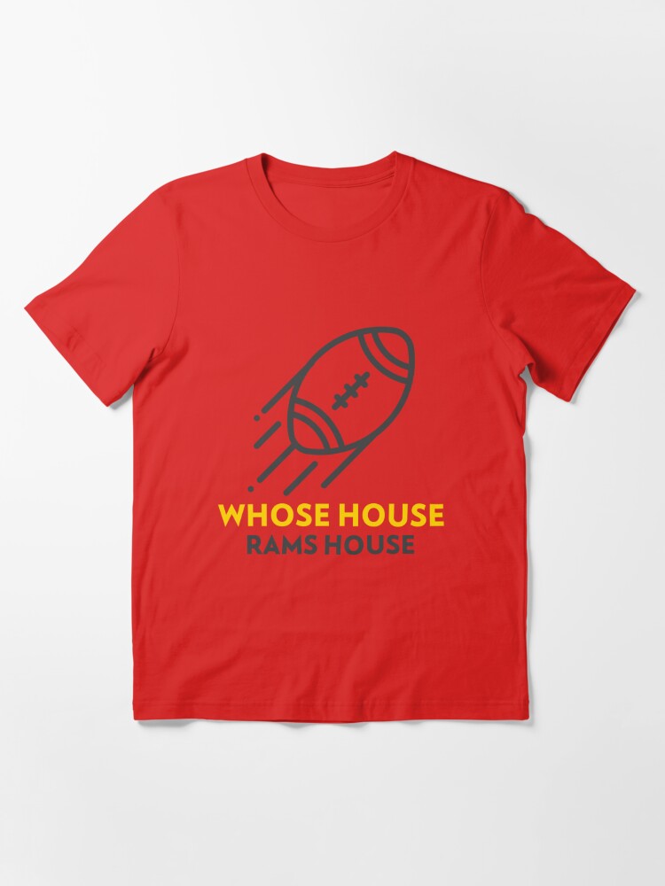 Whose House Rams House Essential T-Shirt for Sale by LAKERSIN5