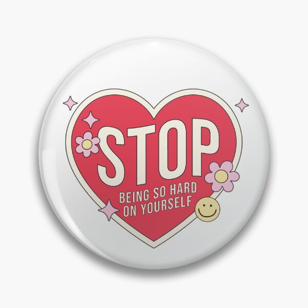 Item preview, Stop Being So Hard on Yourself designed and sold by de-luz-designs.