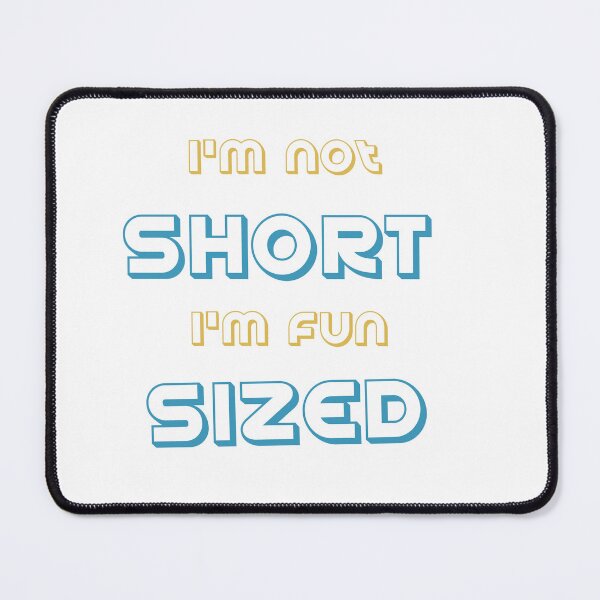 Item preview, I’m not short I’m fun sized designed and sold by STELATO.