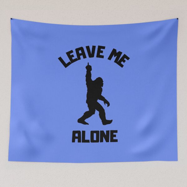 Item preview, Bigfoot Leave Me Alone - Funny Big Foot design designed and sold by LordAudes.