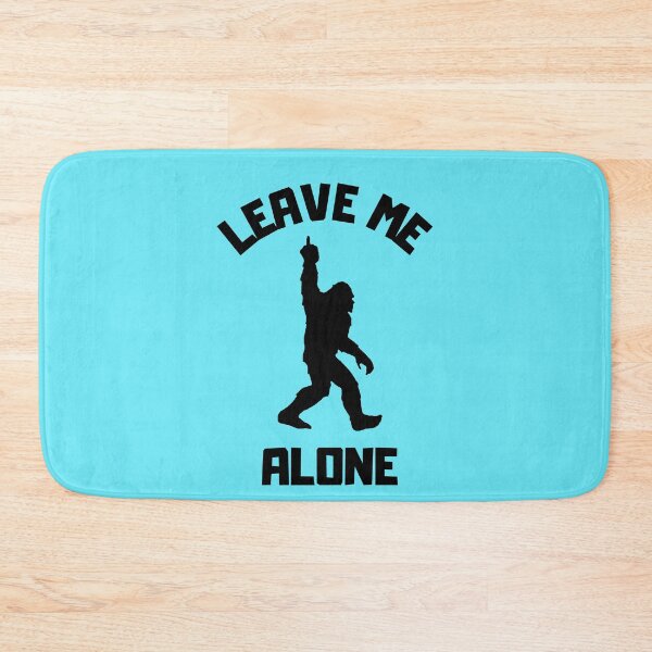 Item preview, Bigfoot Leave Me Alone - Funny Big Foot design designed and sold by LordAudes.