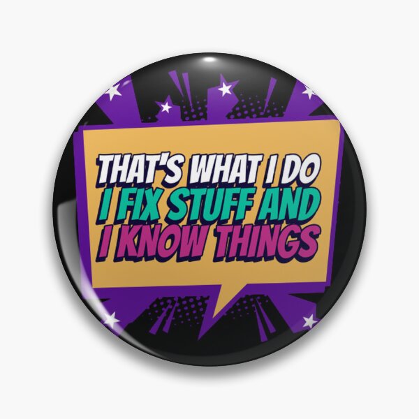 Item preview, That's what I do i fix stuff and I know things designed and sold by Rodayna Elnaggar.
