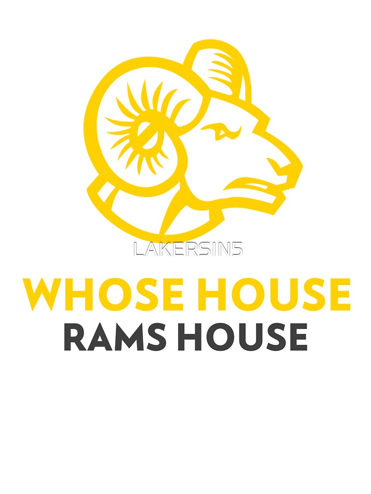 Whose House Rams House Kids T-Shirt for Sale by LAKERSIN5