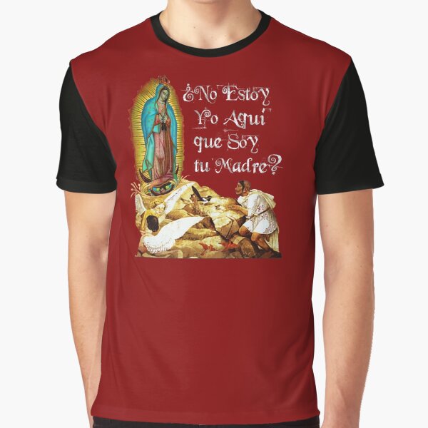 Guadalupe Virgin Mary Our Lady of Mexico & St Juan Diego 04 Graphic T-Shirt