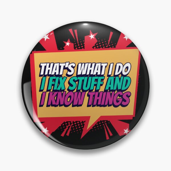 Item preview, That's what I do i fix stuff and I know things sticker designed and sold by Rodayna Elnaggar.