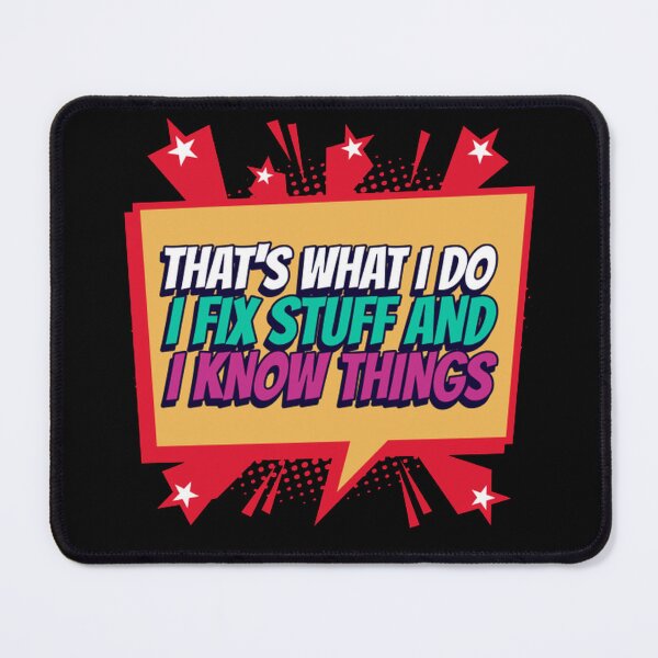 Item preview, That's what I do i fix stuff and I know things sticker designed and sold by Rodayna Elnaggar.