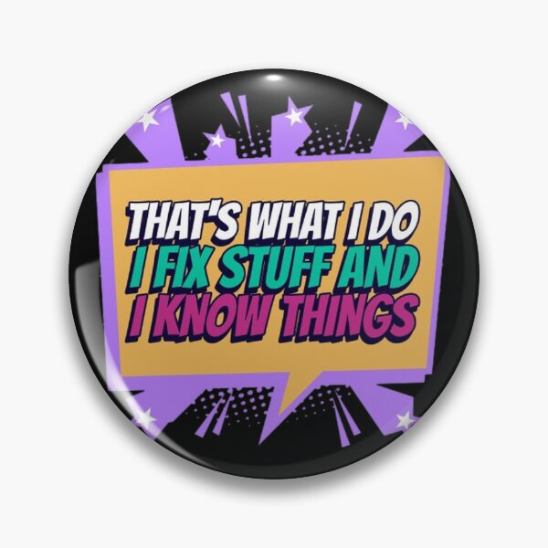 Item preview, That's what I do i fix stuff and I know things sticker designed and sold by Rodayna Elnaggar.