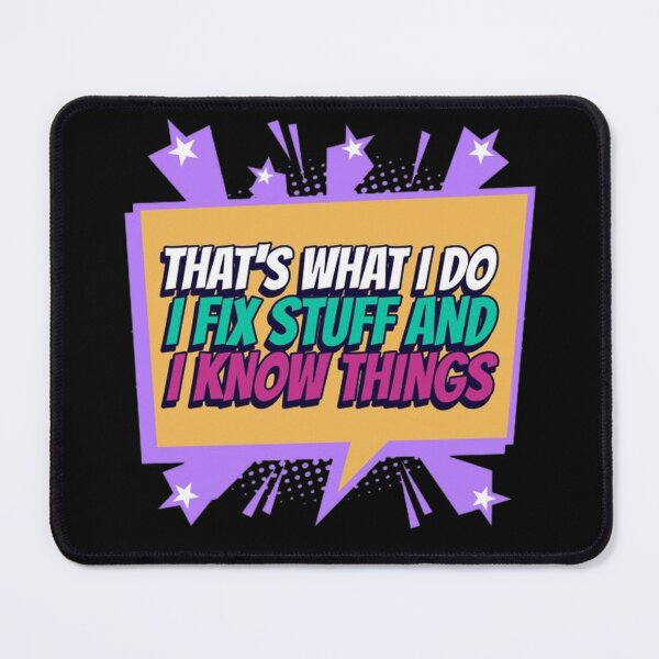 Item preview, That's what I do i fix stuff and I know things sticker designed and sold by Rodayna Elnaggar.