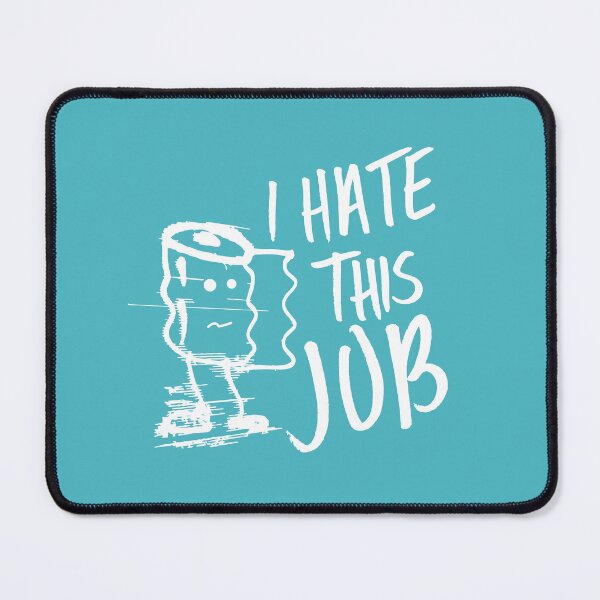 Item preview, I hate this job designed and sold by industriavisual.