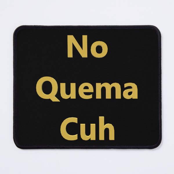 Item preview, No Quema Cuh                             designed and sold by binhyunki36.