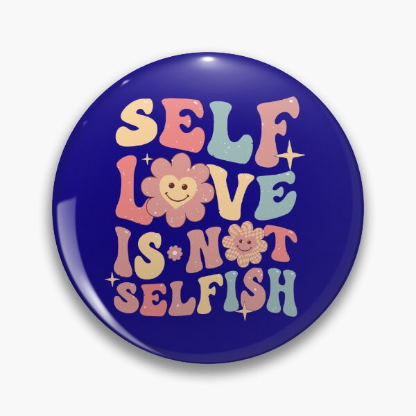Item preview, SELF LOVE ISN'T SELFISH designed and sold by de-luz-designs.
