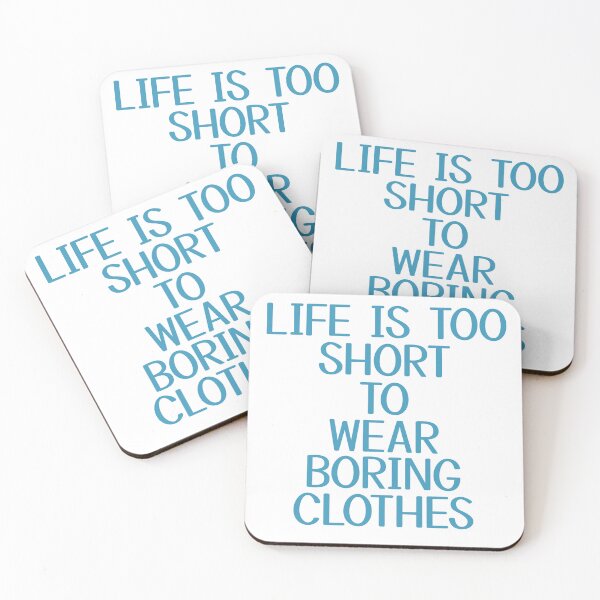 Item preview, life is too short to wear boring clothes designed and sold by STELATO.