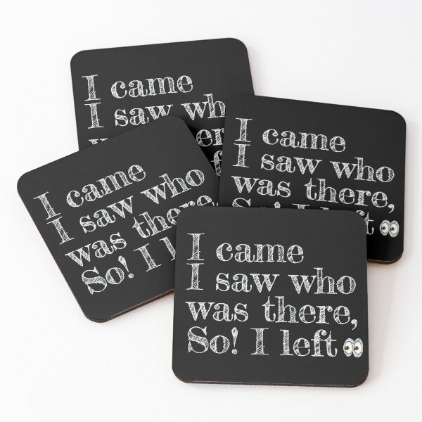 Item preview, I came I saw who was there so I left designed and sold by Giovanni-c.