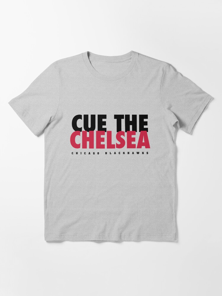 Cue The Chelsea - Blackhawks Essential T-Shirt for Sale by Jordan