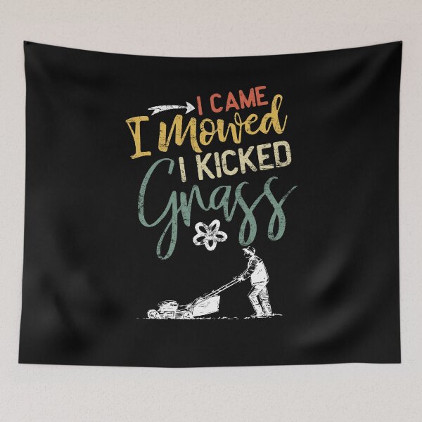 Item preview, I Came I Mowed I Kicked Grass Funny Lawn Mowing Gardener designed and sold by Dressed For  Duty.
