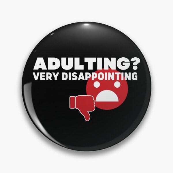 Item preview, Adulting Very Disappointing designed and sold by ConjuredMoth.