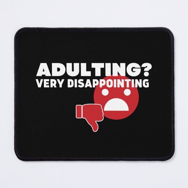 Item preview, Adulting Very Disappointing designed and sold by ConjuredMoth.