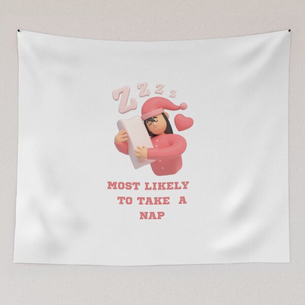 Item preview, Most Likrly To TAKE A NAP designed and sold by Yacearte.