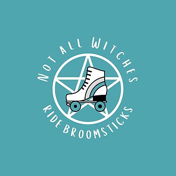 Artwork thumbnail, Not all Witches Ride Broomsticks Teal Stripe Roller Skate Cheeky Witch® by cheekywitch
