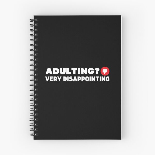 Item preview, Adulting Very Disappointing (Redbubble version) designed and sold by ConjuredMoth.