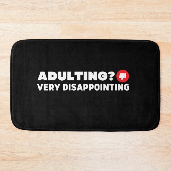 Item preview, Adulting Very Disappointing (Redbubble version) designed and sold by ConjuredMoth.