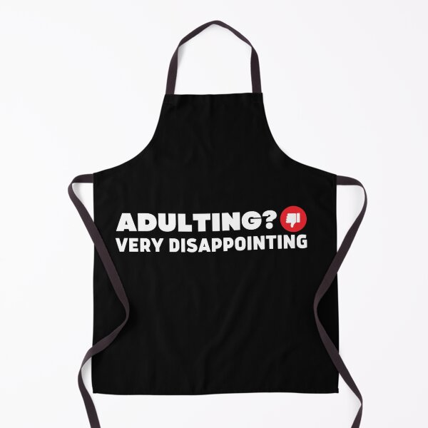 Item preview, Adulting Very Disappointing (Redbubble version) designed and sold by ConjuredMoth.