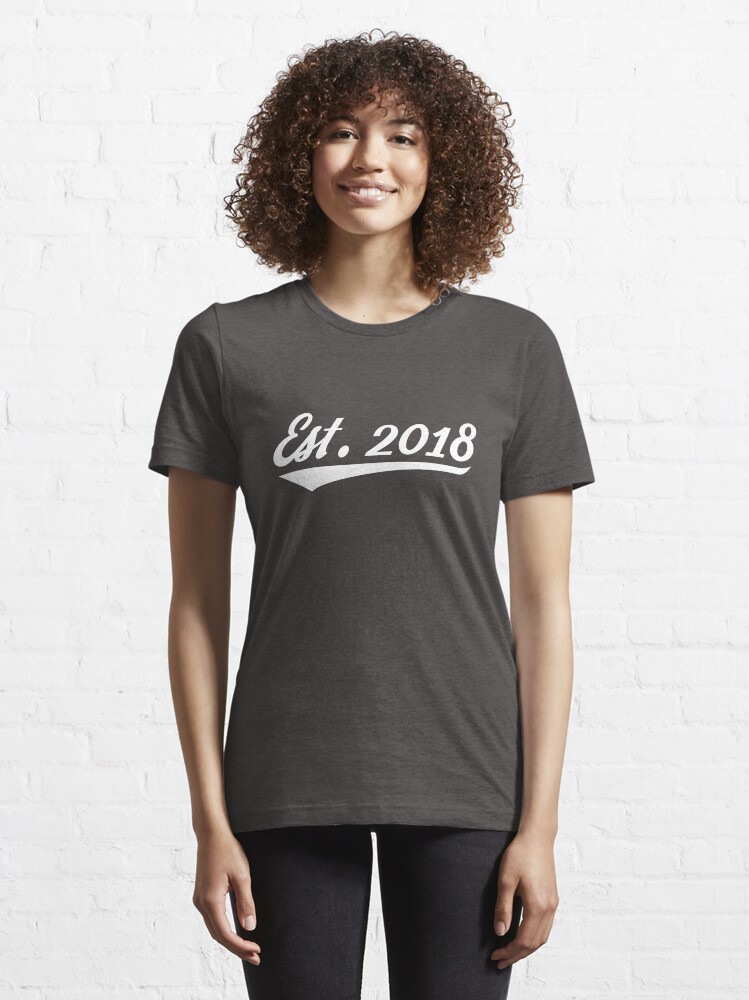 Est. 2018 Essential T Shirt for Sale by RogueDroid Redbubble