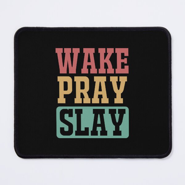 Item preview, Wake Pray Slay designed and sold by bolimj.