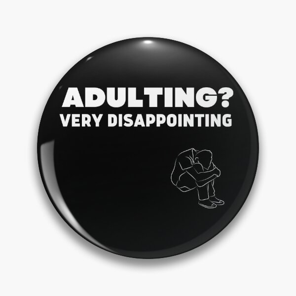 Item preview, Adulting Very Disappointing  designed and sold by ConjuredMoth.