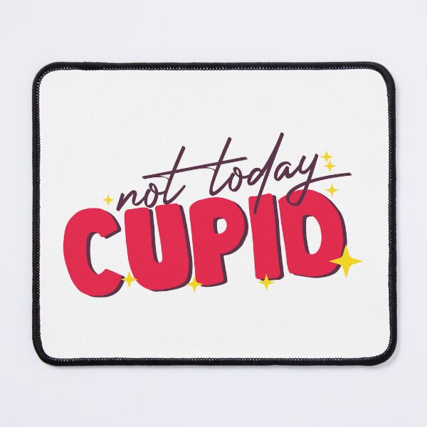Item preview, Not Today Cupid designed and sold by de-luz-designs.