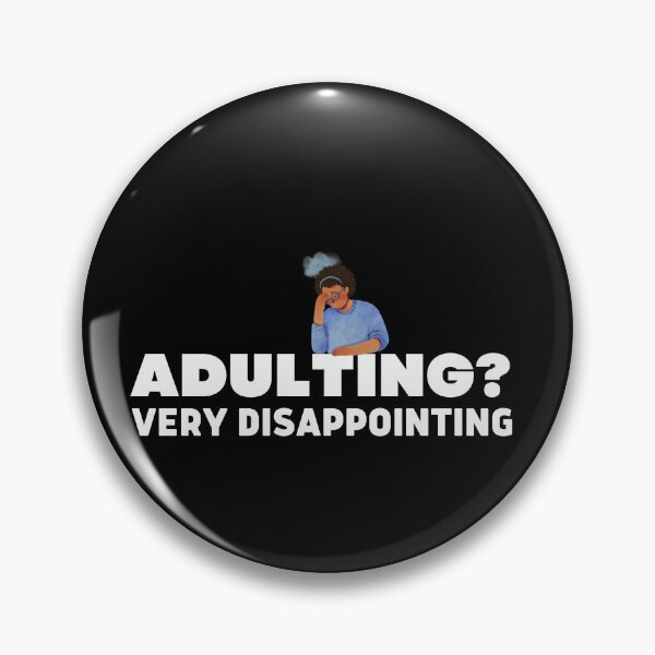 Item preview, Adulting Very Disappointing  designed and sold by ConjuredMoth.