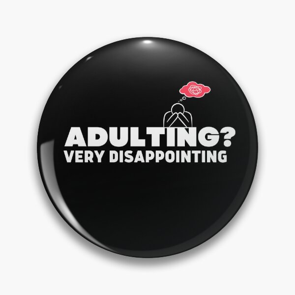 Item preview, Adulting Very Disappointing  designed and sold by ConjuredMoth.