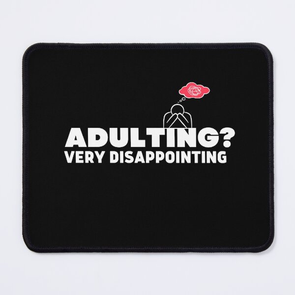 Item preview, Adulting Very Disappointing  designed and sold by ConjuredMoth.