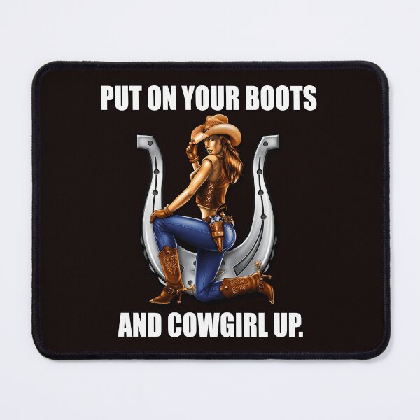 Item preview, Funny Sarcastic Humor Put On Your Boots And Cowgirl Up designed and sold by fantasticdesign.