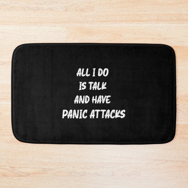Item preview,  All I Do Is Talk And Have Panic Attacks,humor funny  designed and sold by sami david ⭐⭐⭐⭐⭐.