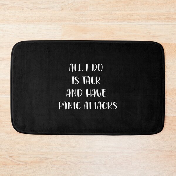 Item preview, All I Do Is Talk And Have Panic Attacks,humor funny  designed and sold by sami david ⭐⭐⭐⭐⭐.