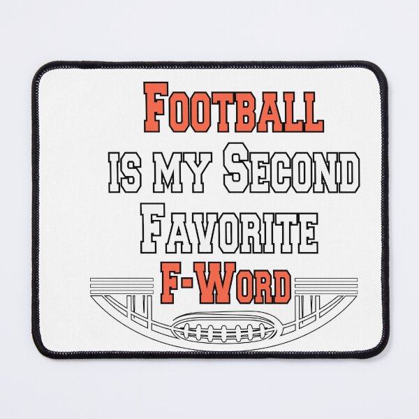 Item preview, Football Is My Second Favorite F-Word designed and sold by BahaLaasri.