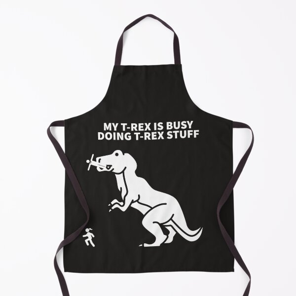 Item preview, MY T-REX IS BUSY DOING T-REX STUFF designed and sold by TechLaughs.